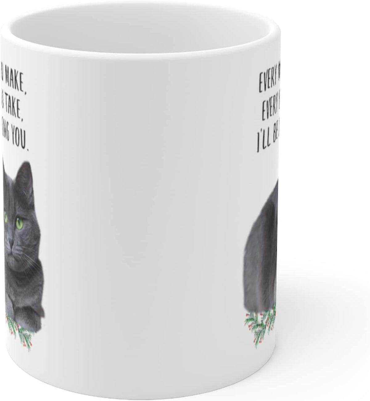 Funny Russian Blue Cat Blue Grey Gifts for Women Mother'S Day 2024 Every Meal You Make Every Bite You Take Coffee Mug Ceramic Cup White 11Oz