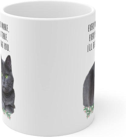 Funny Russian Blue Cat Blue Grey Gifts for Women Mother'S Day 2024 Every Meal You Make Every Bite You Take Coffee Mug Ceramic Cup White 11Oz