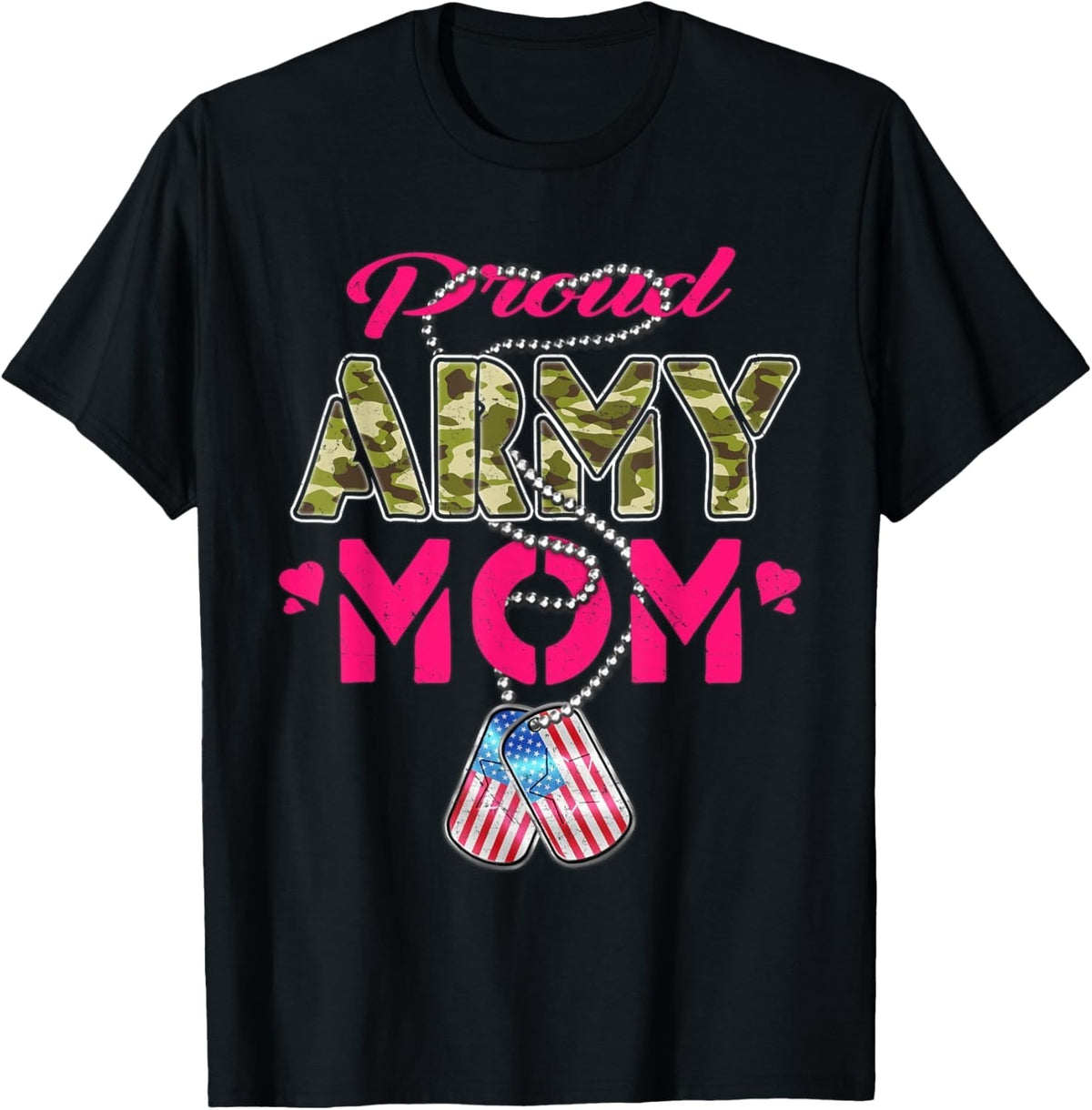 Proud Army Mom US Flag Camo Dog Tags Military Mother T-Shirt