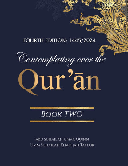 Contemplating over the Quran: Fourth Edition: 1445/2024: Book Two (Contemplating over the QurʼĀn)