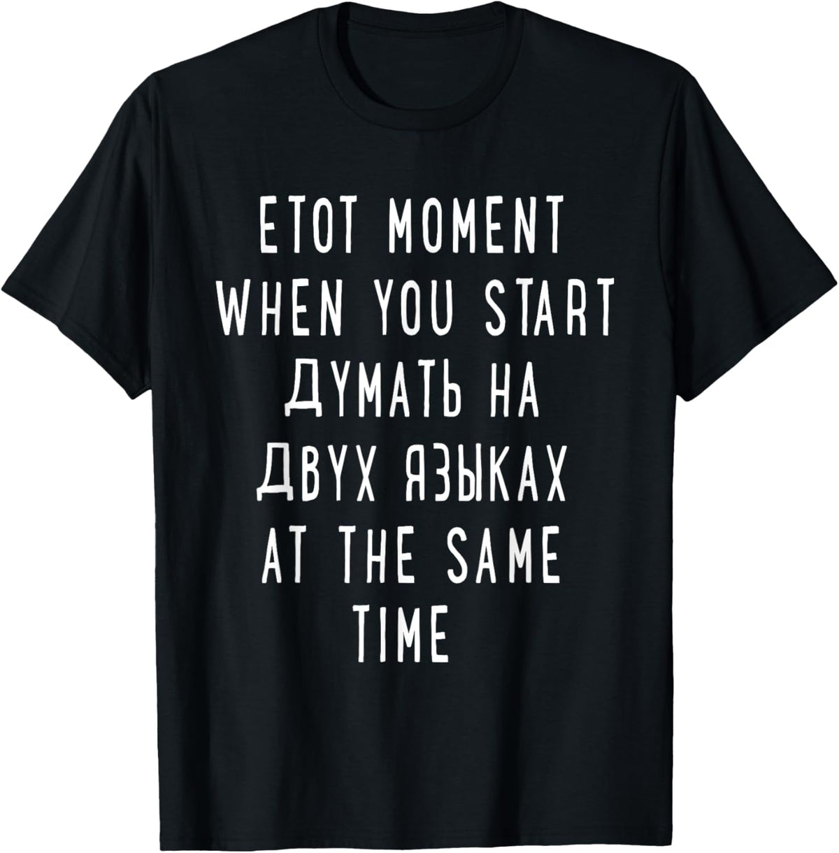 Thinking in 2 Languages Russian Shirt - Funny Russian Tshirt T-Shirt