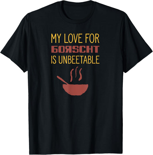Funny Borscht Shirt Russian Slavic Beet Soup Food Pun Gift T-Shirt