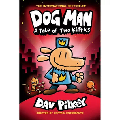 Dog Man: a Tale of Two Kitties - Book 3 of 12, Hardcover