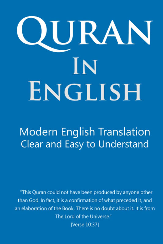 Quran in English: Clear and Easy to Understand. Modern English Translation.